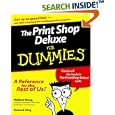 Print Shop Deluxe for Dummies by Wallace Wang and Richard Hing
