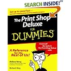 Click here to buy Print Shop Deluxe for Dummies by  Wallace Wang and Richard Hing.