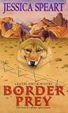 Border Prey (Rachel Porter Mysteries) Jessica Speart