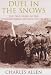 Duel in the Snows: The True Story of the Younghusband Mission to Lhasa