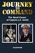 Journey to Command: The Naval Career of Captain J.C. Smith