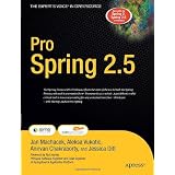 Pro Spring 2.5 (Books for Professionals by Professionals)von "Anirvan Chakraborty"