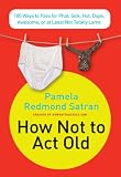 How Not to Act Old