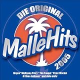 Die Original Malle Hits 2005 (feat. Jürgen, Wolfgang Petry, dj Bobo, Cabin Crew, a.m.m.)