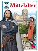 WAS IST WAS, Band 118: Mittelalter