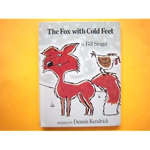 The Fox With Cold Feet Bill Singer and Dennis Kendrick