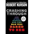 Crashing Through: A True Story of Risk, Adventure, and the Man Who Dared to See (Random House Large Print (Cloth/Paper))