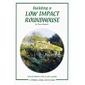 Building a Low Impact Roundhouse