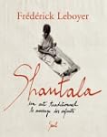 Shantala : Un art traditionnel, le ma...