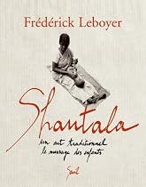 Shantala : Un art traditionnel, le massage des enfants