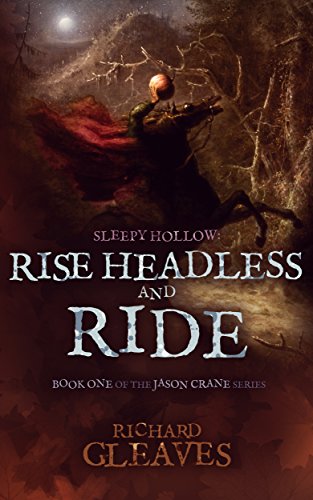 SLEEPY HOLLOW: Rise Headless and Ride (Jason Crane Book 1)