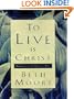 To Live Is Christ: Embracing the Passion of Paul (Christian Softcover Originals)