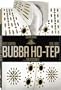 Bubba Ho-Tep (Hail to the King Edition)