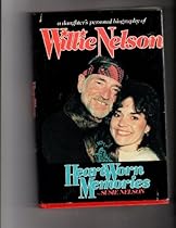 Heart Worn Memories: A Daughter's Personal Biography of Willie Nelson Heart Worn Memories: A Daughter's Personal Biography of Willie Nelson