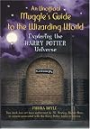 An Unofficial Muggle's Guide to the Wizarding World: Exploring the Harry Potter Universe