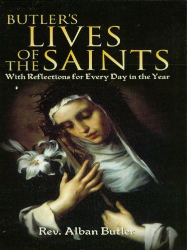 Butler's Lives of the Saints: With Reflections for Every Day in the Year (Dover Books on Western Philosophy)