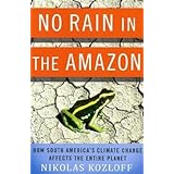 No Rain in the Amazon: How South America's Climate Change Affects the Entire Planet