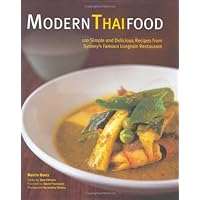 Modern Thai Food: 100 Simple and Delicious Recipes from Sydney's Famous Longrain Restaurant