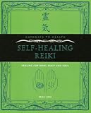 Self-Healing Reiki: Healing for Mind, Body and Soul (Gateways to Health)