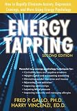 Energy Tapping: How to Rapidly Eliminate Anxiety, Depression, Cravings, and More Using Energy Psychology Energy Tapping: How to Rapidly Eliminate Anxiety, Depression, Cravings, and More Using Energy Psychology