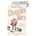 Chocolate Wars: From Cadbury to Kraft: 200 years of Sweet Success and Bitter Rivalry