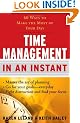 Time Management In an Instant: 60 Ways to Make the Most of Your Day (In an Instant (Career Press))