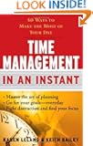 Time Management In an Instant: 60 Ways to Make the Most of Your Day (In an Instant (Career Press))