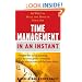 Time Management In an Instant: 60 Ways to Make the Most of Your Day (In an Instant (Career Press))