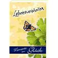 Lebensweisheiten - Momente im Gl�ck: Eine Sammlung von Zitaten, Spr�chen und Weisheiten