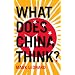 What Does China Think?
