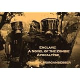 Enclave: A Novel of the Zombie Apocalypse