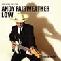 Low Rider: The Very Best Of Andy Fairweather Low