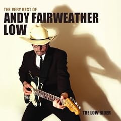 The Low Rider: The Very Best of Andy Fairweather Low