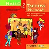 Hallo & Tsch&uuml;ss Musicals: Zum Anfang und Ende der Grundschulzeit