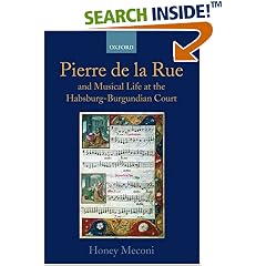 Pierre De La Rue and Musical Life at the Habsburg-Burgundian Court