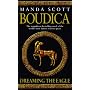 Boudica: Dreaming the Eagle (Boudica 1)