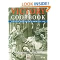 Victory Cookbook: Nostalgic Food and Facts from 1940-1954
