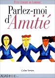 Revue Alias  / Parlez-moi d'amitié : Petit lexique du langage