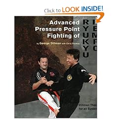 Advanced Pressure Point Fighting of Ryukyu Kempo: Dillman Theory for All Systems Point Fighting