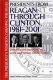 Presidents from Reagan through Clinton, 1981-2001: Debating the Issues in Pro and Con Primary Documents (The Presidents Position: Debating the Issues)