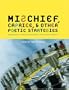 Mischief, Caprice, and Other Poetic Strategies