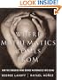 Where Mathematics Comes From: How the Embodied Mind Brings Mathematics into Being