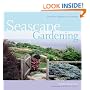 Seascape Gardening: From New England to the Carolinas