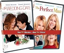The Perfect Man/The Wedding Date