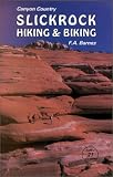 Canyon Country Slickrock Hiking & Biking (Canyon Country Series, 21)