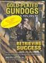 Gold-plated Gundogs Retrieving Success