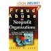 Fraud and Abuse in Nonprofit Organizations: A Guide to Prevention and Detection