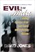 Book Evil in Our Midst: A Chilling Glimpse of Our Most Feared and Frightening Demons