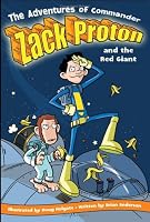 The Adventures of Commander Zack Proton and the Red Giant (Adventures of Commander Zack Proton)