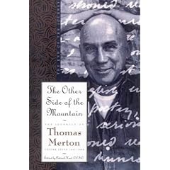 Journals of Thomas Merton: 1967-68 - The Other Side of the Mountain: The End of the Journey v. 7 (The Journals of Thomas Merton)